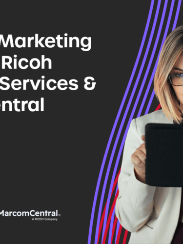 Unlocking Marketing Efficiency: Ricoh Marketing Services & MarcomCentral